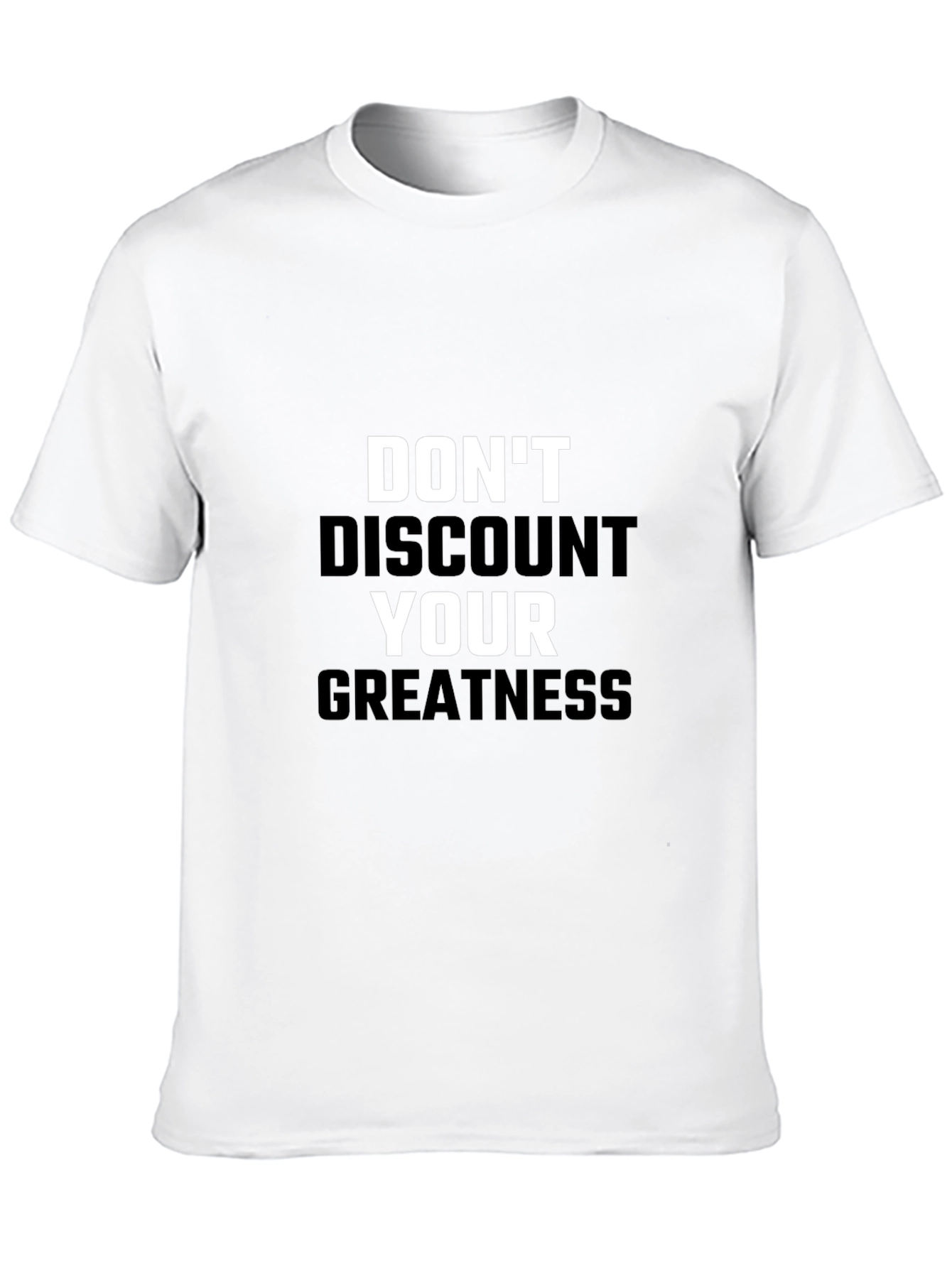 Dont Discount Your Greatness Black T-Shirt