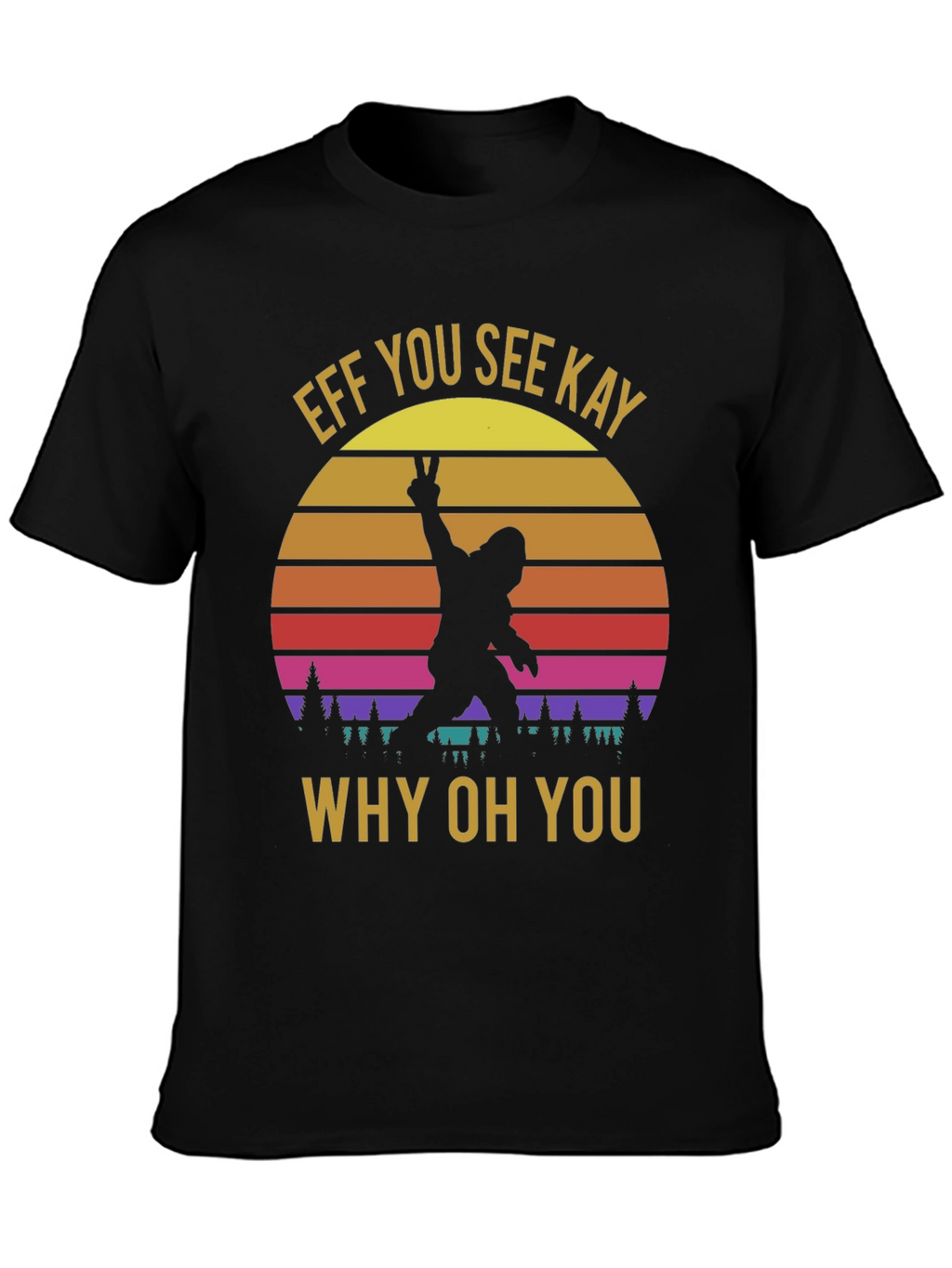 Effe You See Kay Why Oh You T-Shirt