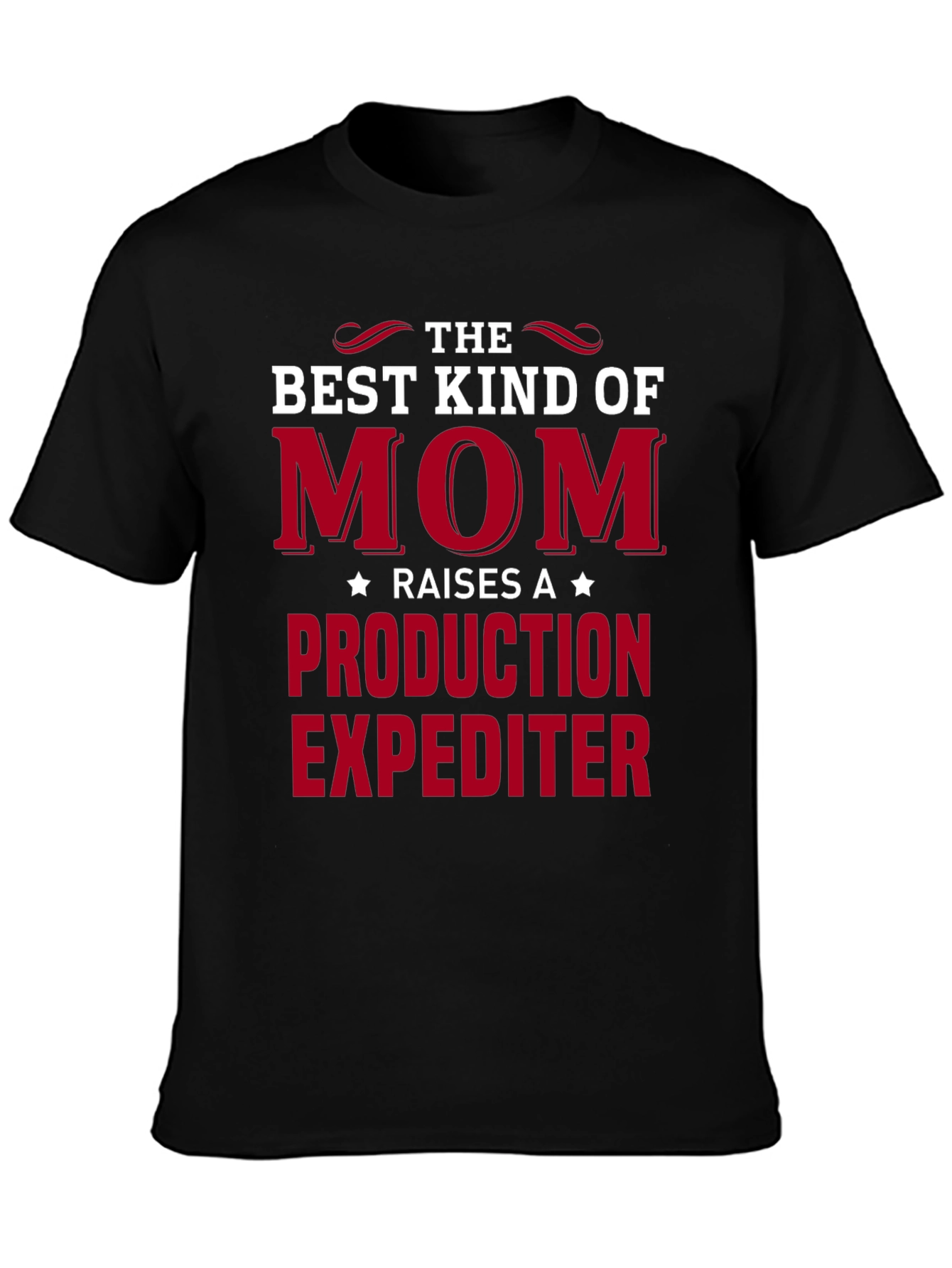 Best Mom Raises Production Expediter T-Shirt
