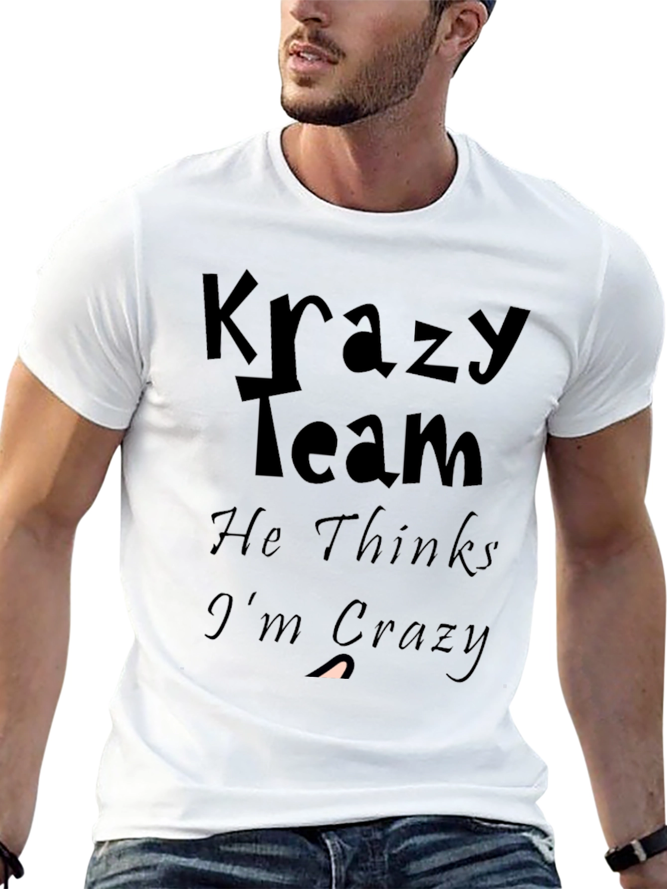 Krazy Team Graphic Tee: He Thinks Im Crazy