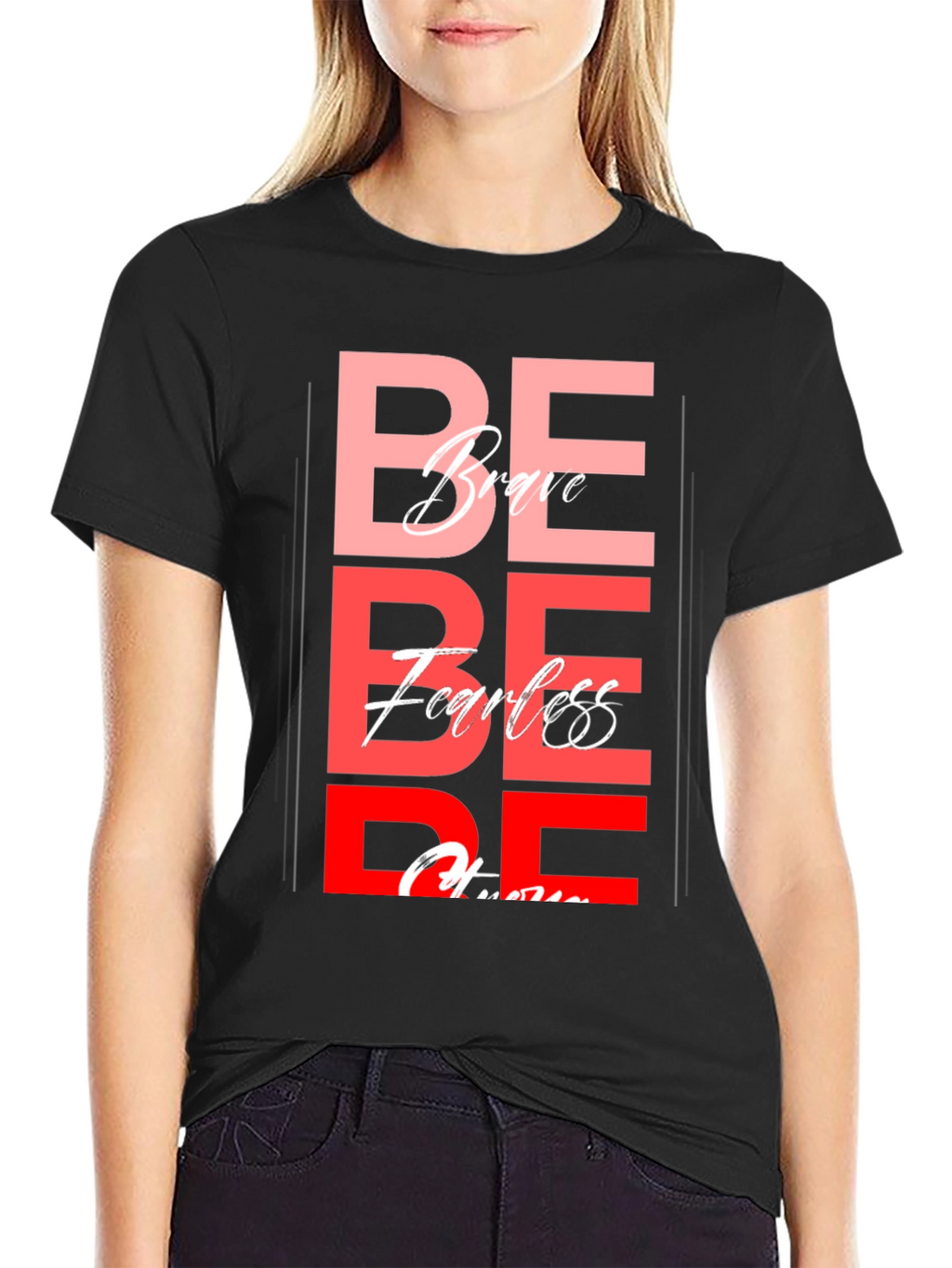 Be Brave Fearless T-Shirt - Motivational Graphic Tee