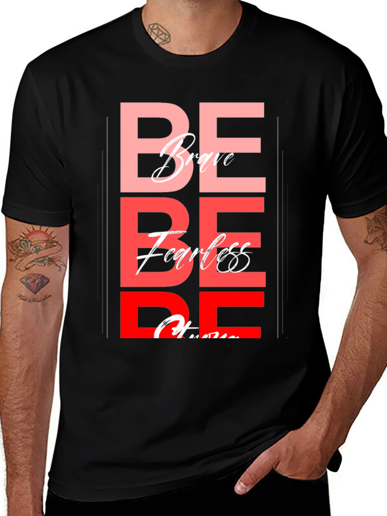 Be Brave Fearless T-Shirt - Motivational Graphic Tee