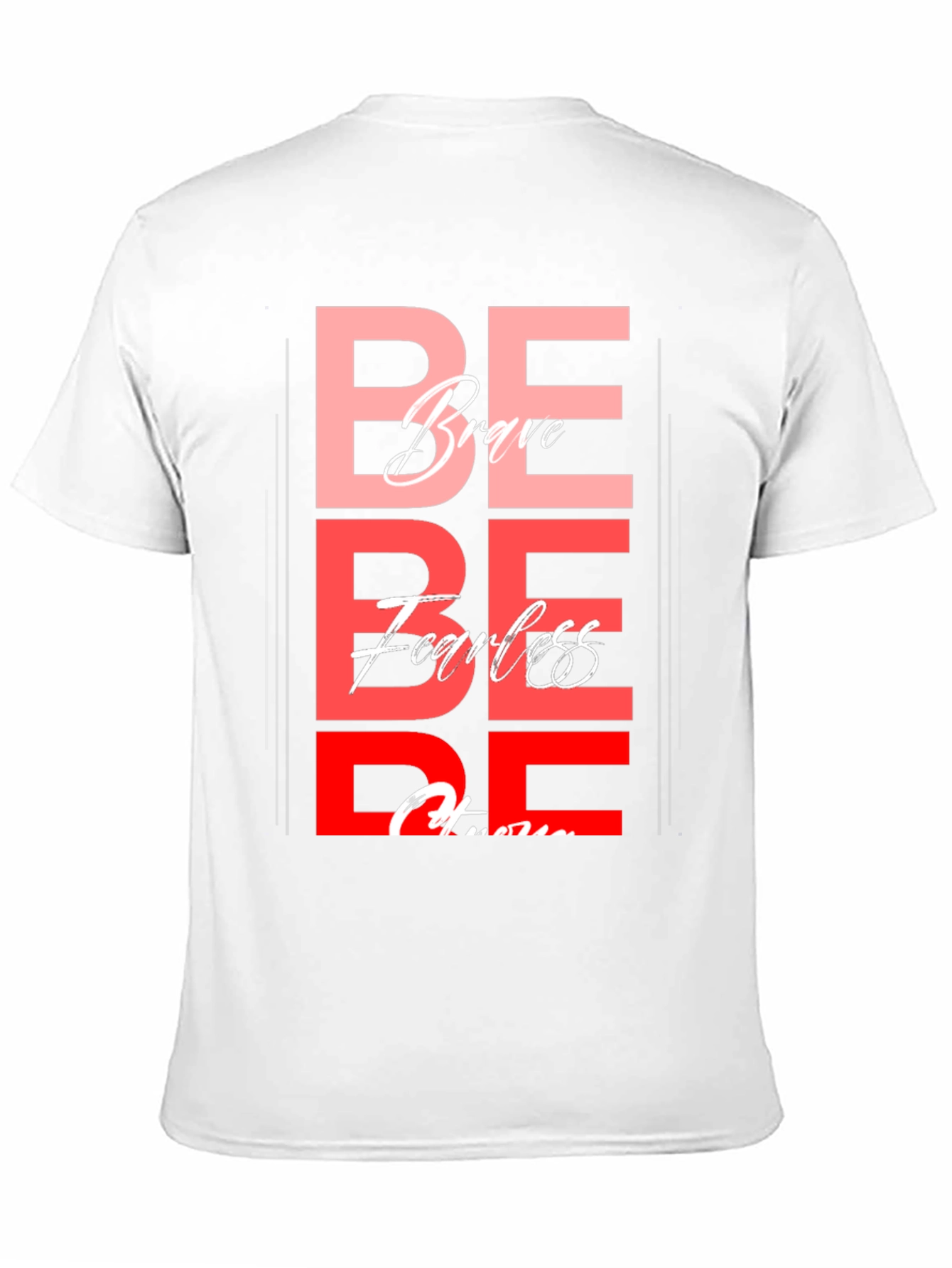 Be Brave Fearless T-Shirt - Motivational Graphic Tee
