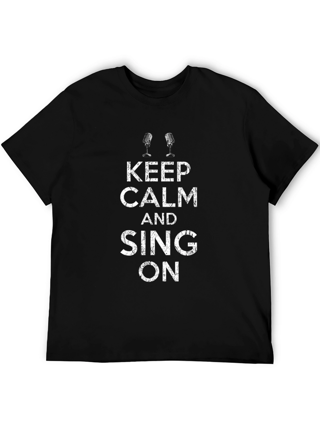 Keep Calm and Sing On Black T-Shirt