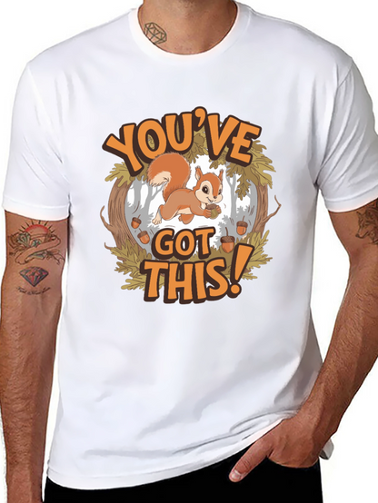 Youve Got This Squirrel T-Shirt