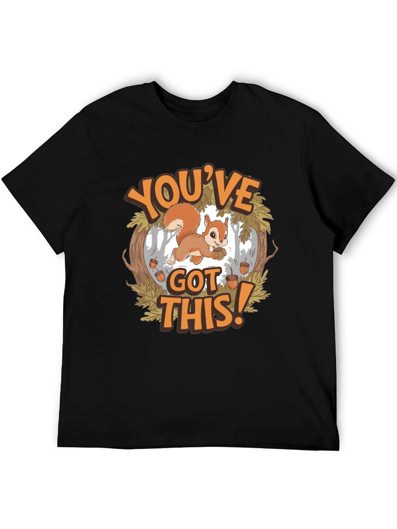 Youve Got This Squirrel T-Shirt