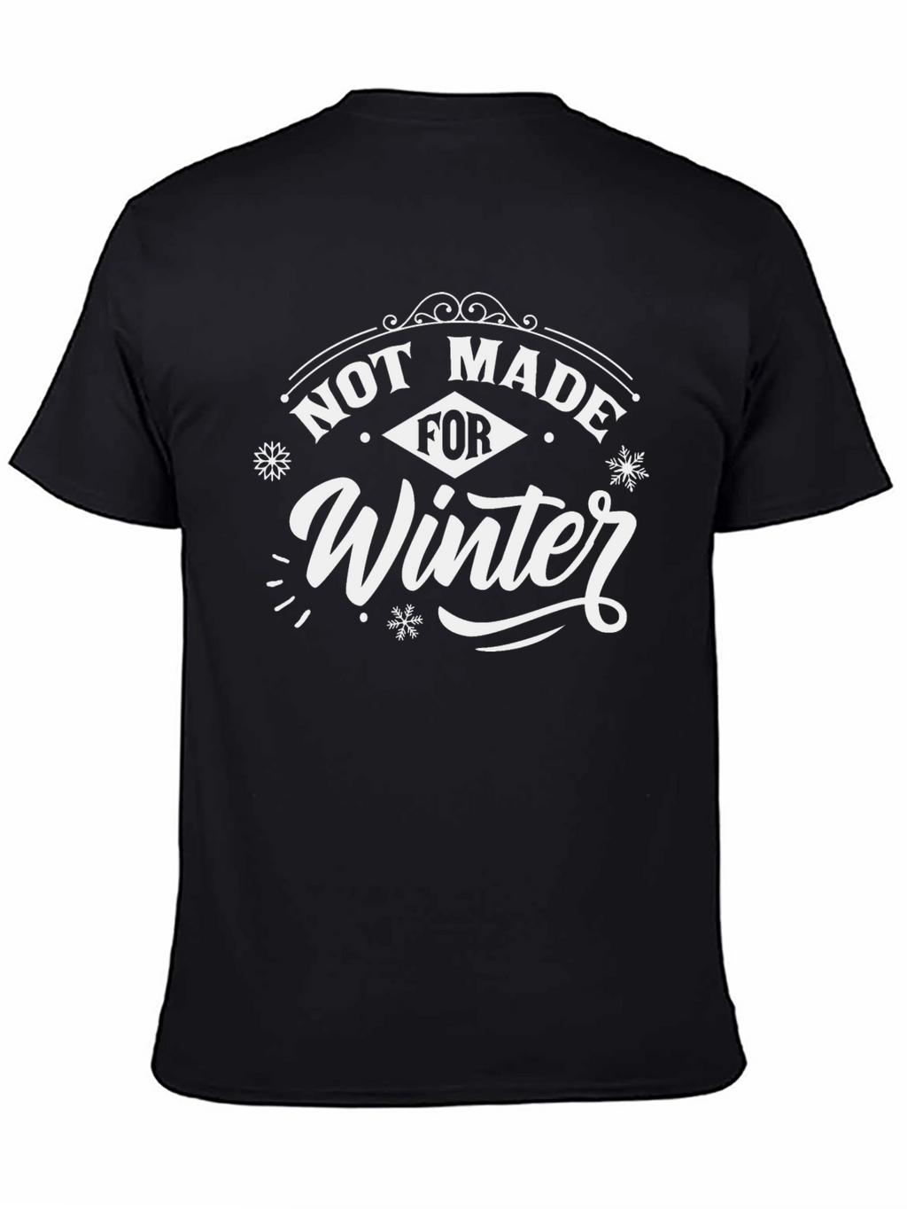 Not Made for Winter Black Graphic T-Shirt