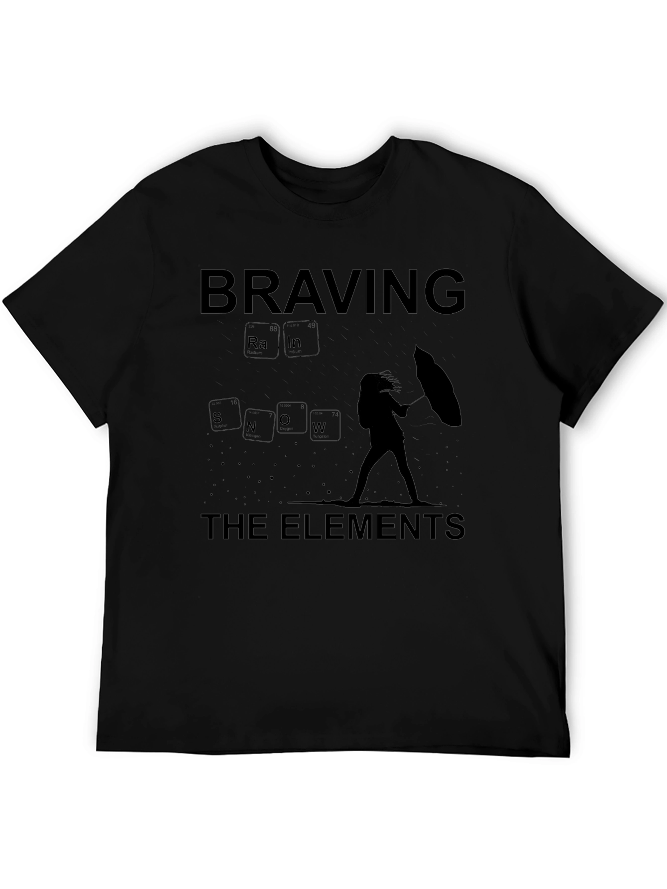 Braving the Elements T-Shirt: Rain or Snow