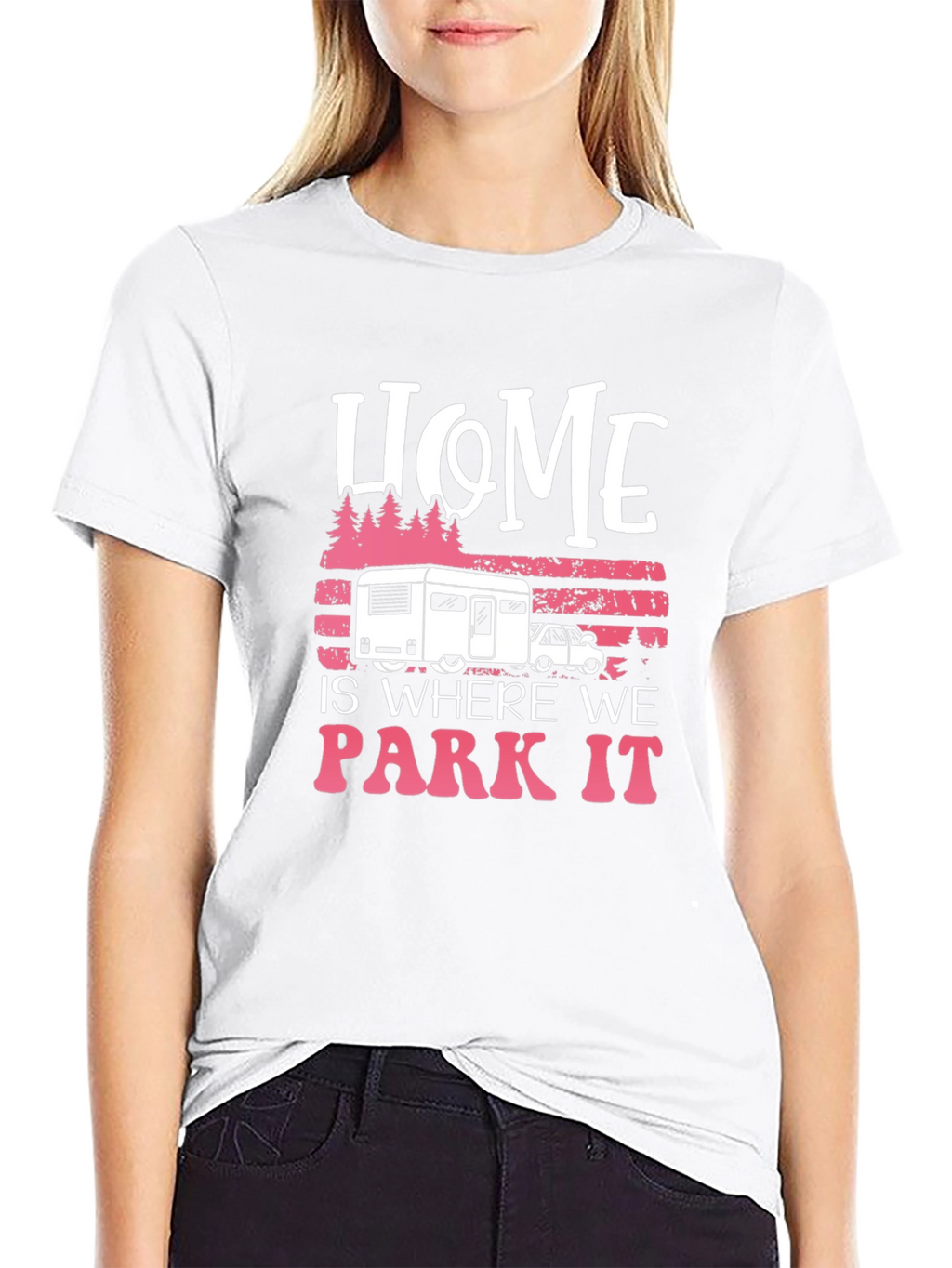 Home is Where We Park It Camping T-Shirt