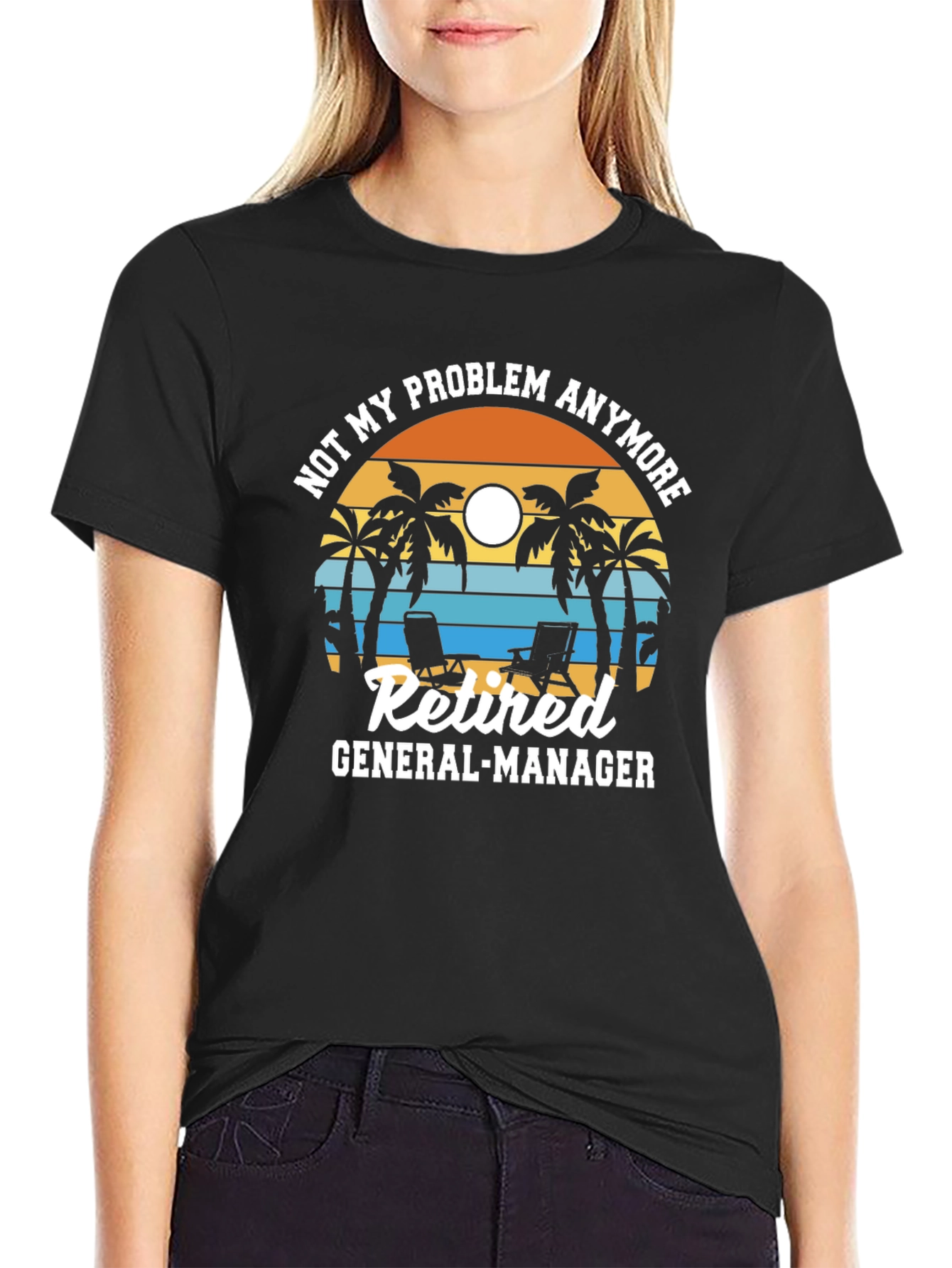 Retired General Manager T-Shirt - Problem Anymore Beach Design