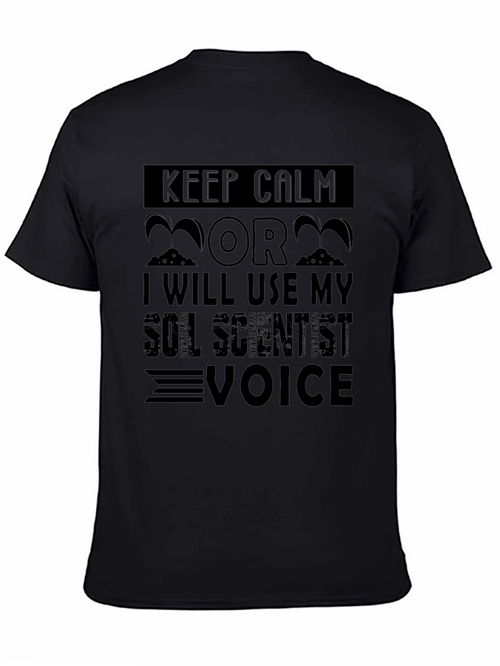 Keep Calm Soil Scientist T-Shirt