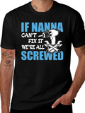 If Nanna Cant Fix It T-Shirt