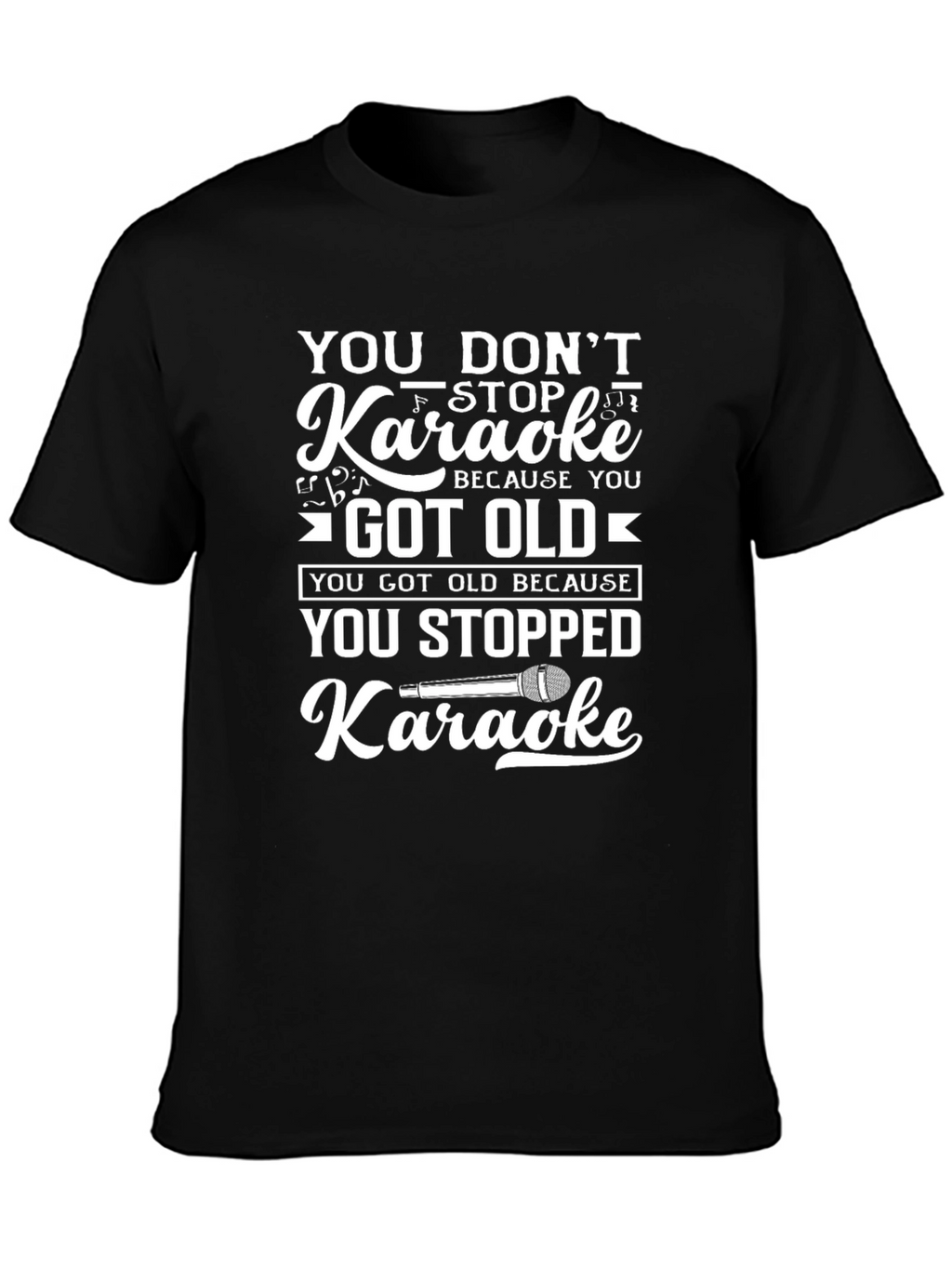 Karaoke Humor T-Shirt: Dont Stop Believing!