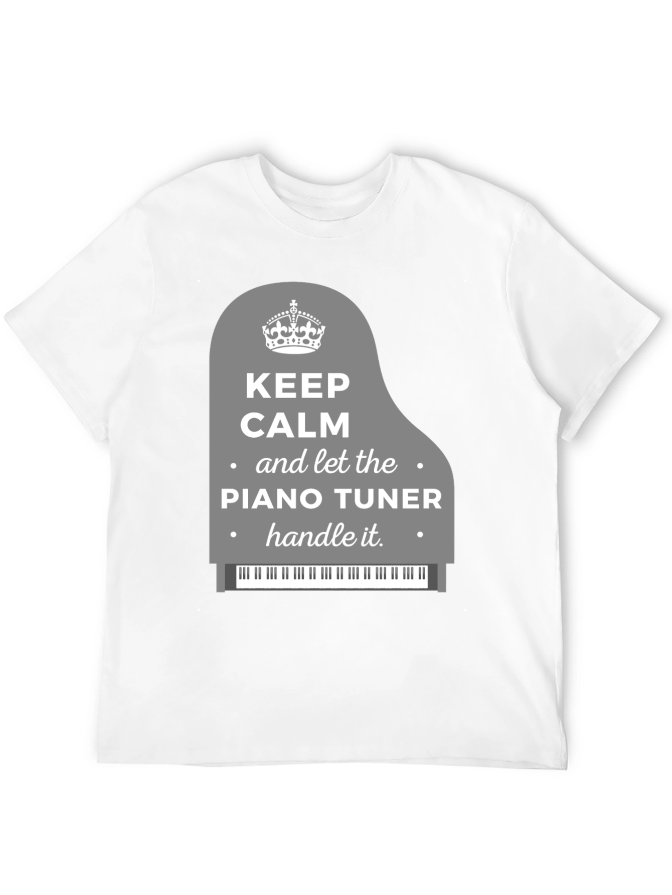Keep Calm Piano Tuner T-Shirt - Music Lover Tee