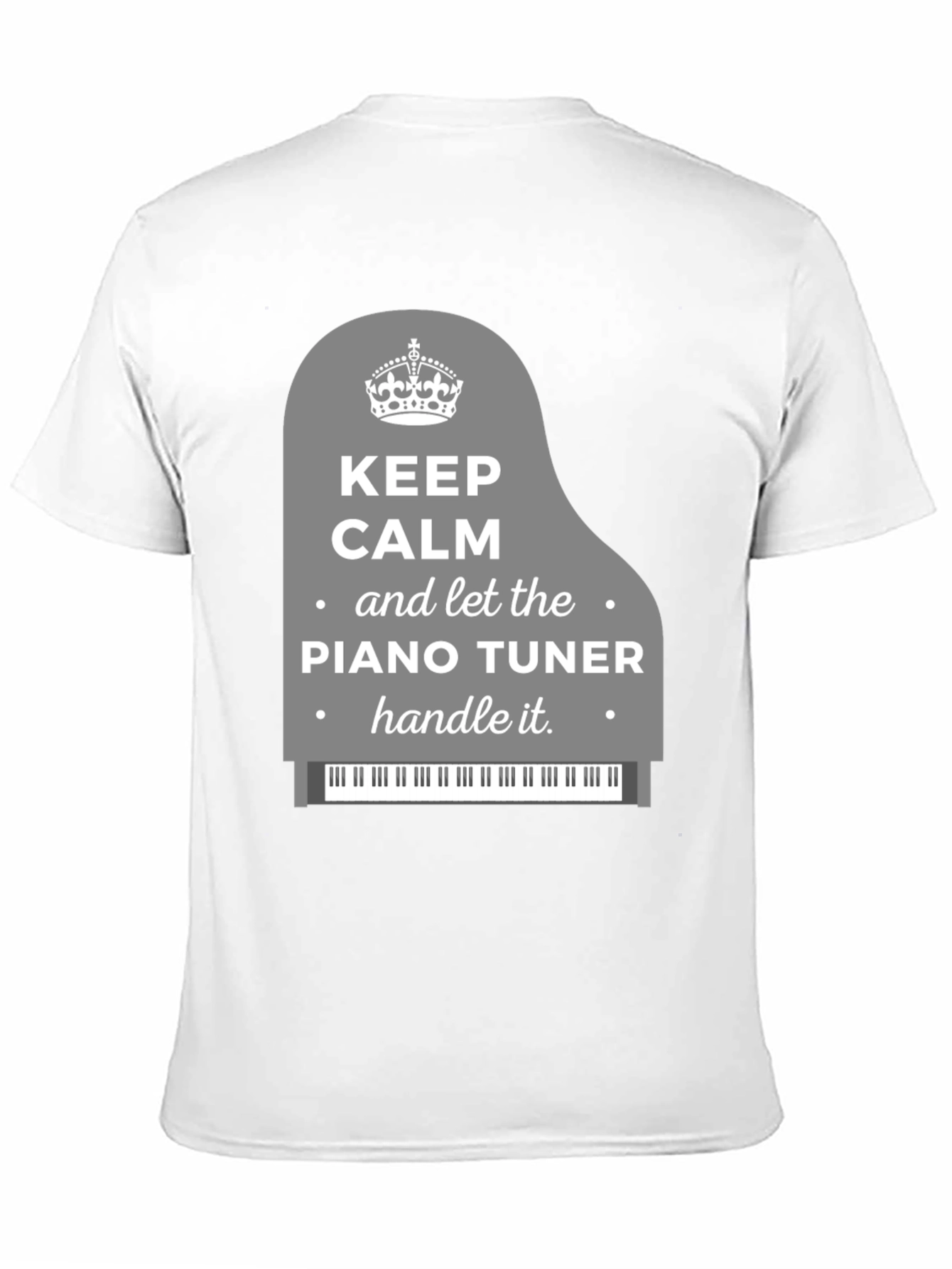 Keep Calm Piano Tuner T-Shirt - Music Lover Tee