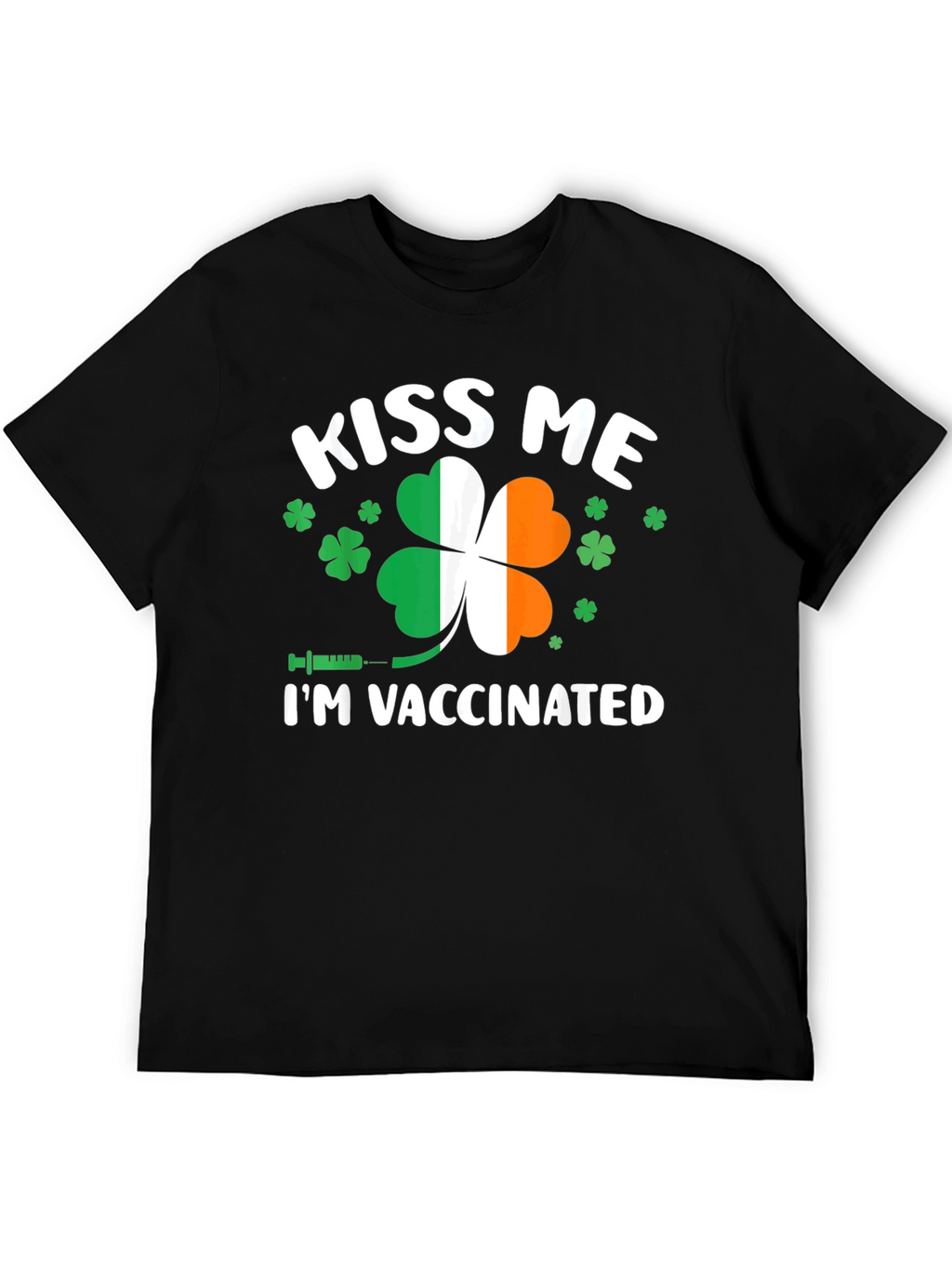Kiss Me Im Vaccinated T-Shirt St. Patricks Day