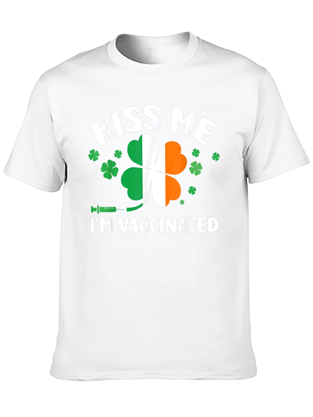 Kiss Me Im Vaccinated T-Shirt St. Patricks Day