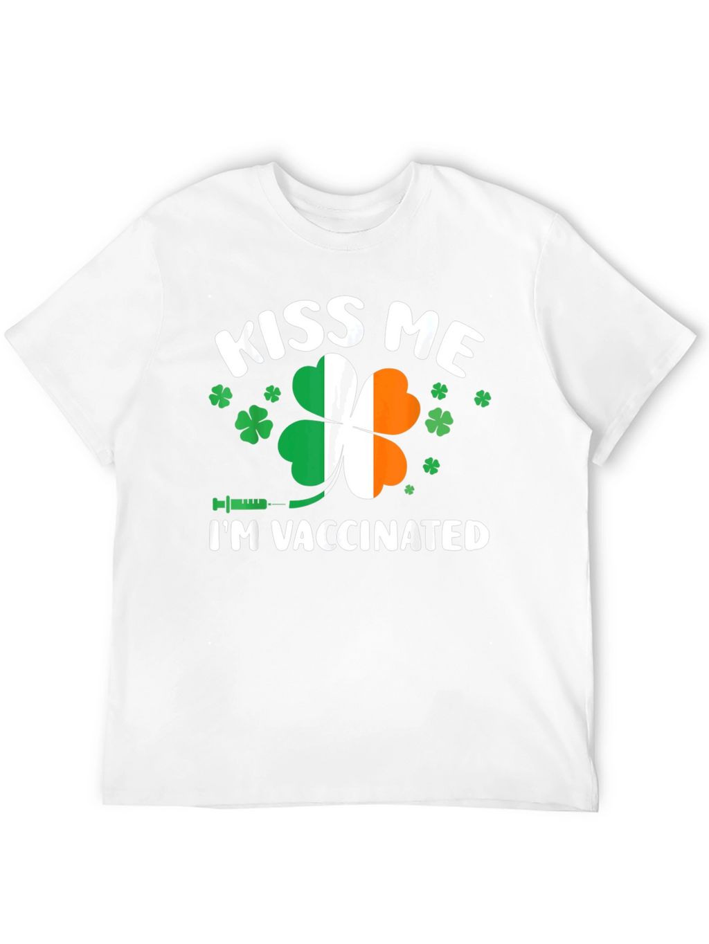 Kiss Me Im Vaccinated T-Shirt St. Patricks Day