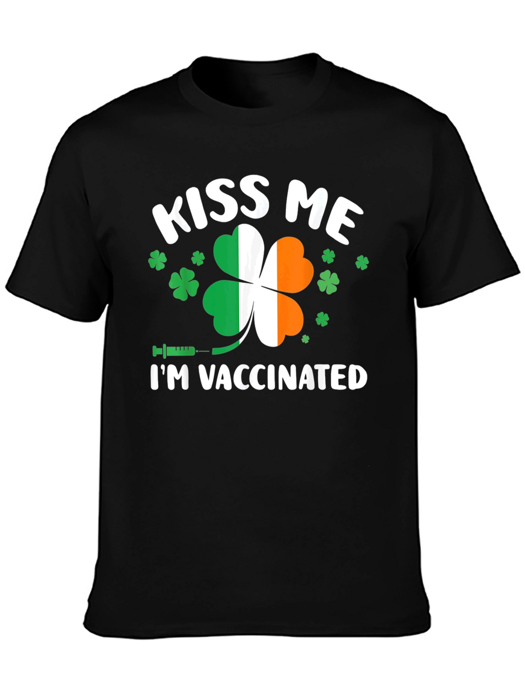 Kiss Me Im Vaccinated T-Shirt St. Patricks Day