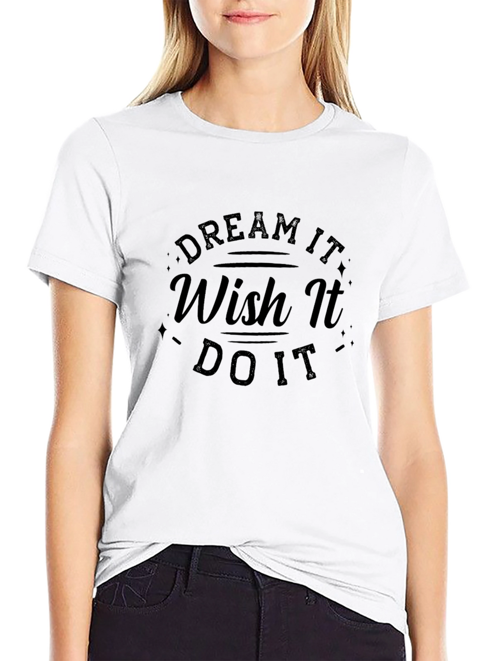 Dream Wish Do It T-Shirt