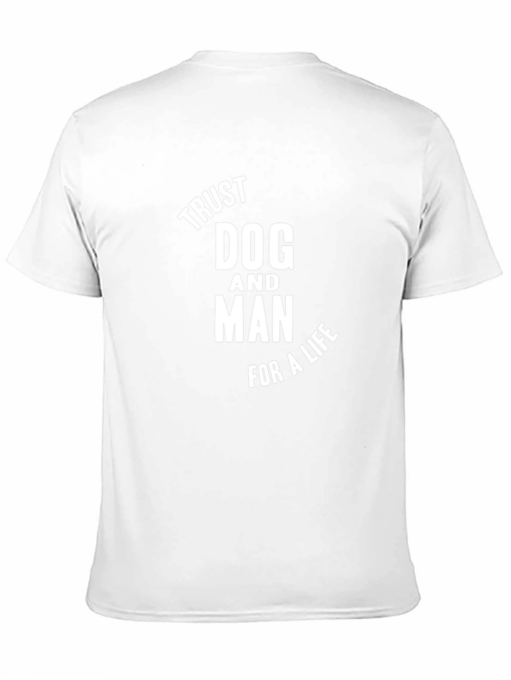 Trust Dog and Man T-Shirt