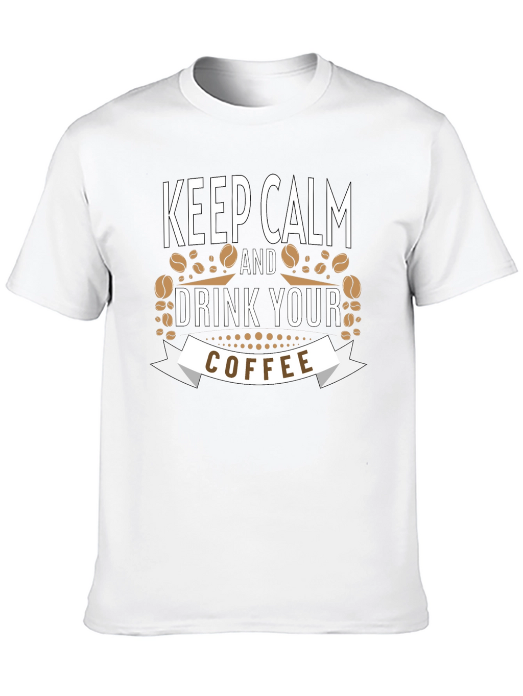 Keep Calm and Drink Your Coffee Black T-Shirt
