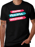 Happy Peaceful Weekend T-Shirt Graphic Design Black Cotton Casual