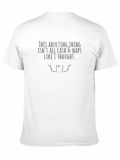 Adulting Truth T-Shirt Funny Graphic Tee