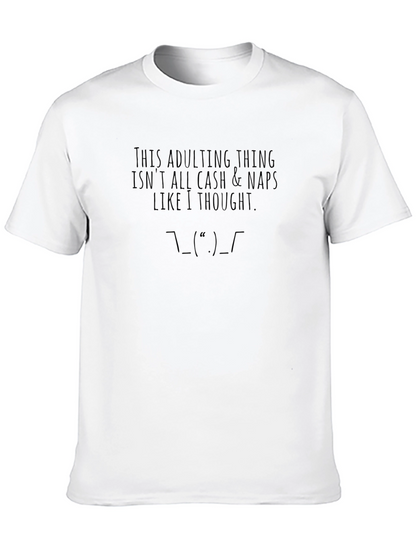 Adulting Truth T-Shirt Funny Graphic Tee