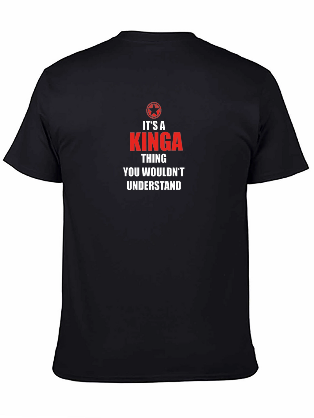 Its a Kinga Thing T-Shirt - You Wouldnt Understand