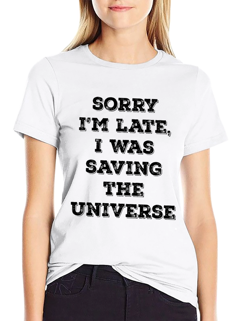 Sorry Im Late Saving The Universe T-Shirt