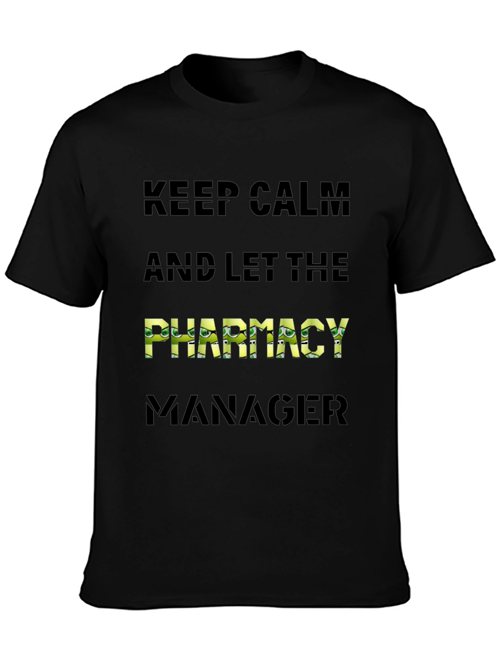 Keep Calm Pharmacy Manager Black T-Shirt