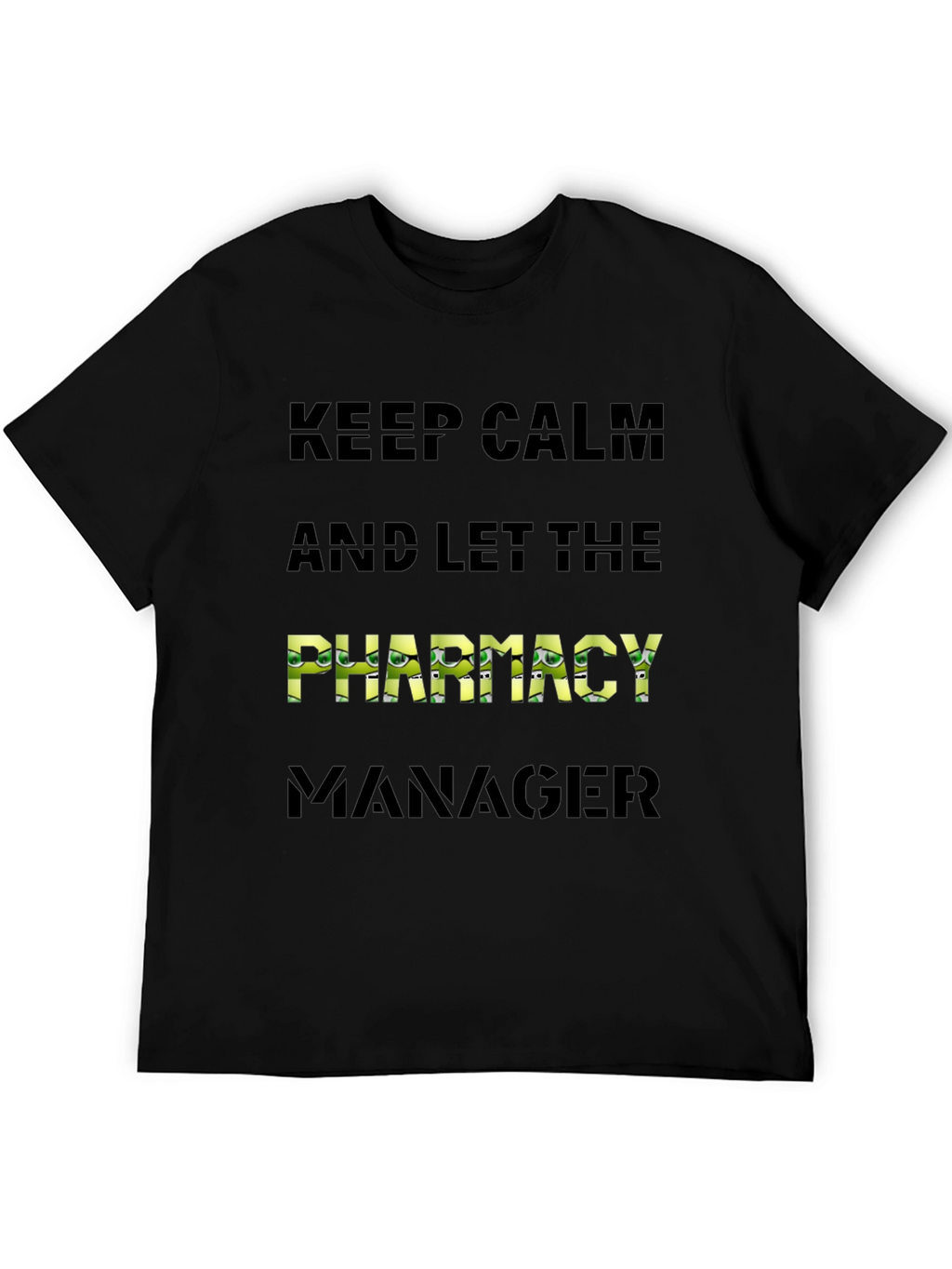 Keep Calm Pharmacy Manager Black T-Shirt