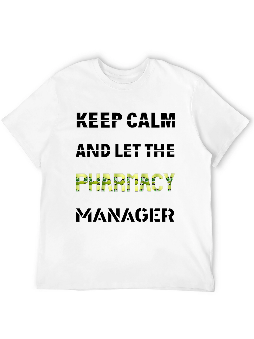 Keep Calm Pharmacy Manager Black T-Shirt