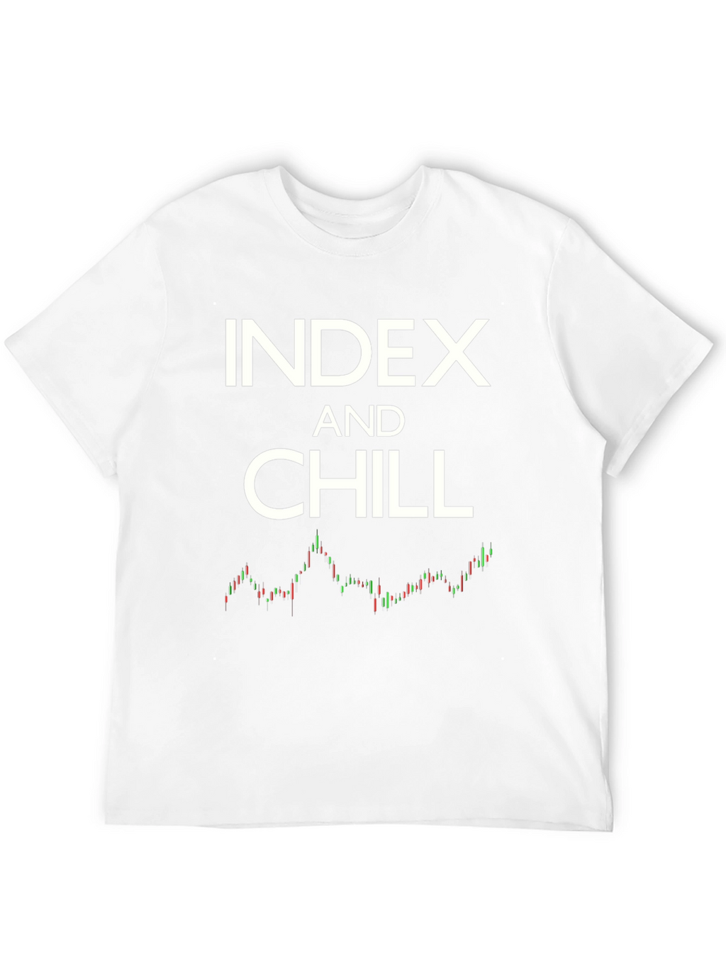Index and Chill Stock Market T-Shirt