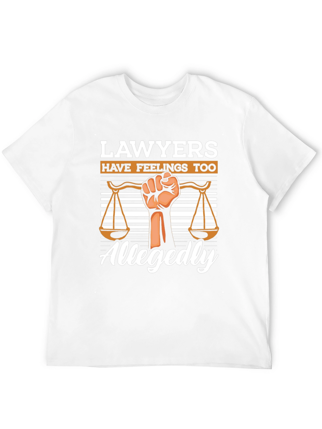 Lawyers Have Feelings Too Graphic T-Shirt