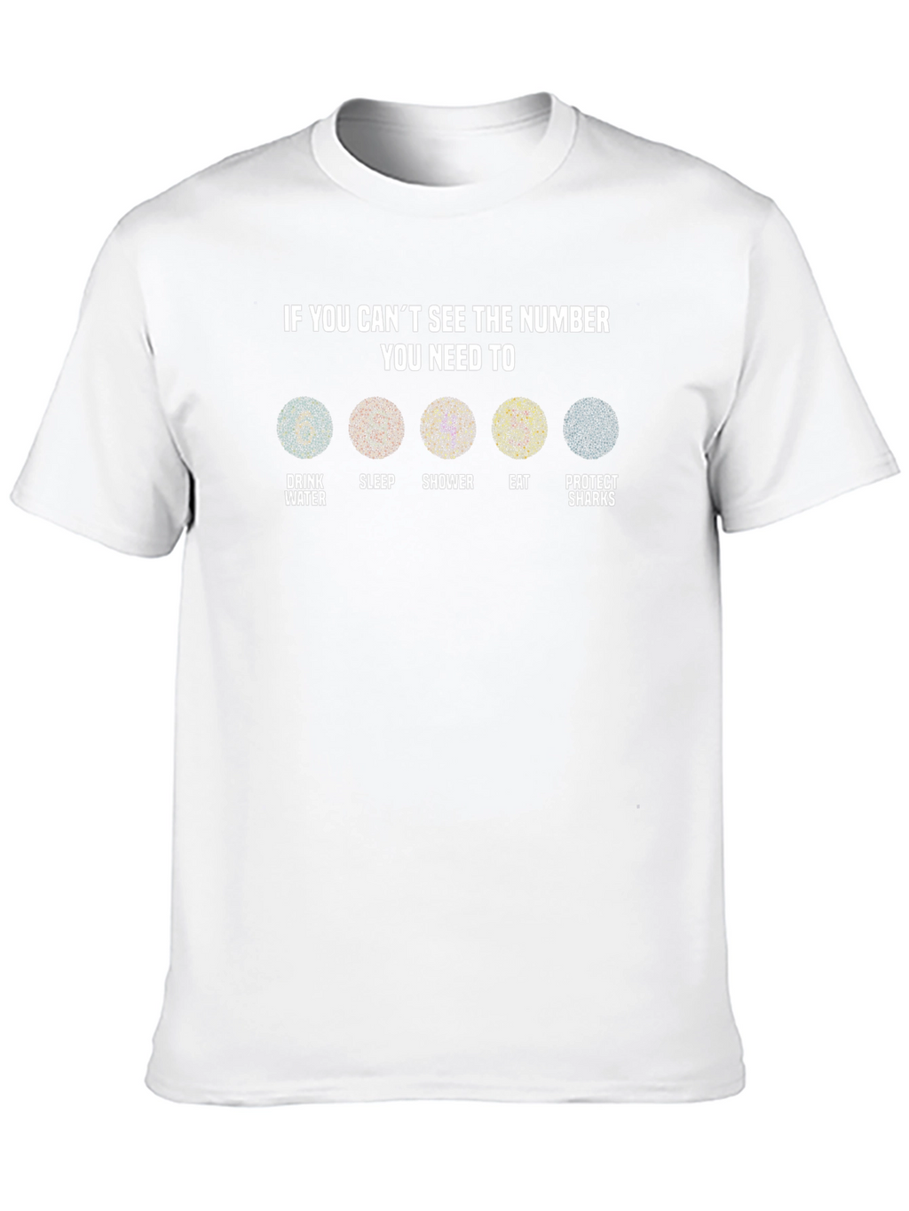 Number Vision T-Shirt: Drink Sleep Shower Eat Protect Sharks
