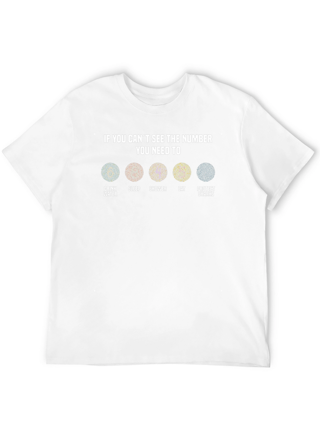 Number Vision T-Shirt: Drink Sleep Shower Eat Protect Sharks