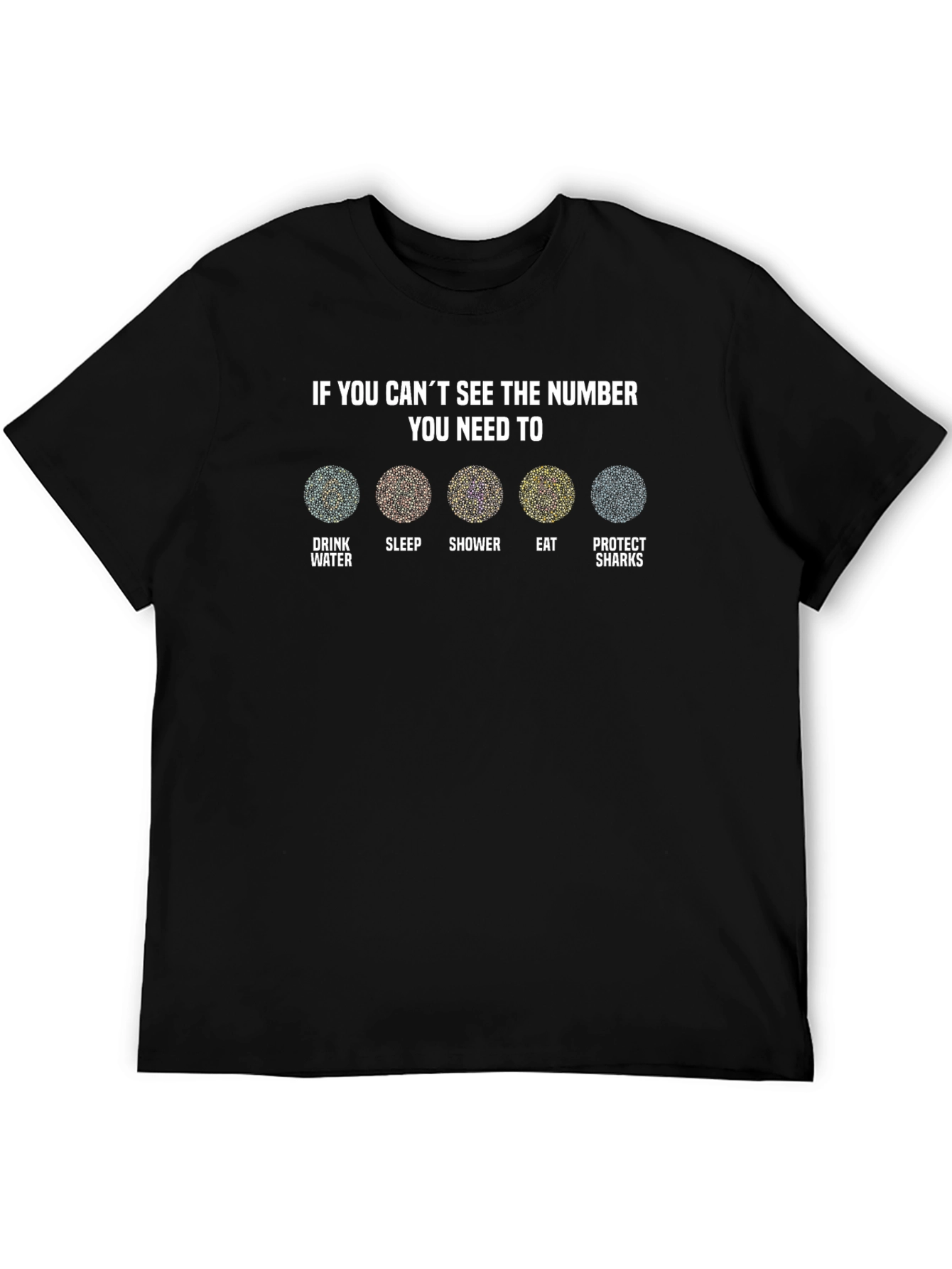 Number Vision T-Shirt: Drink Sleep Shower Eat Protect Sharks