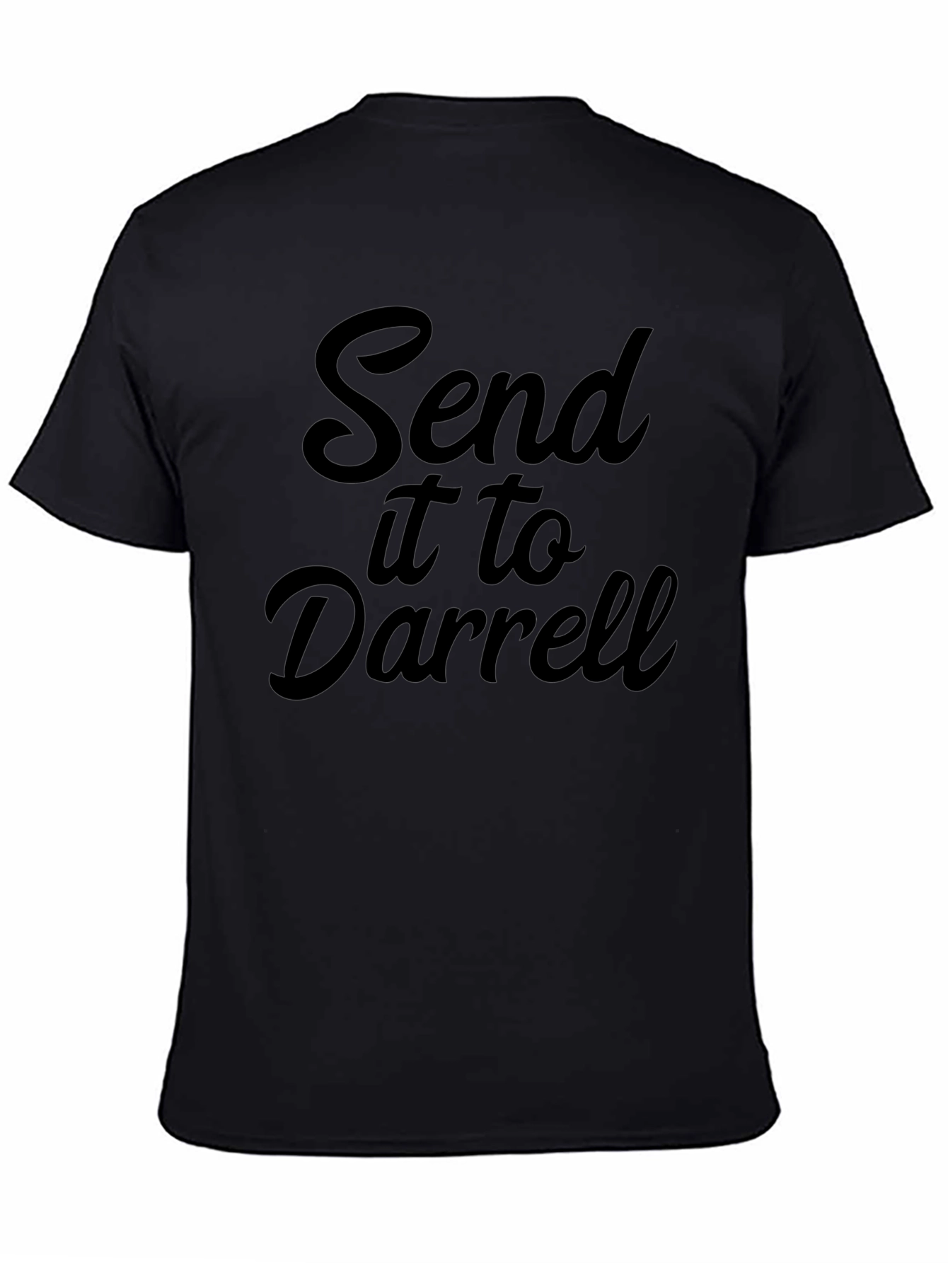 Send It to Darrell T-Shirt