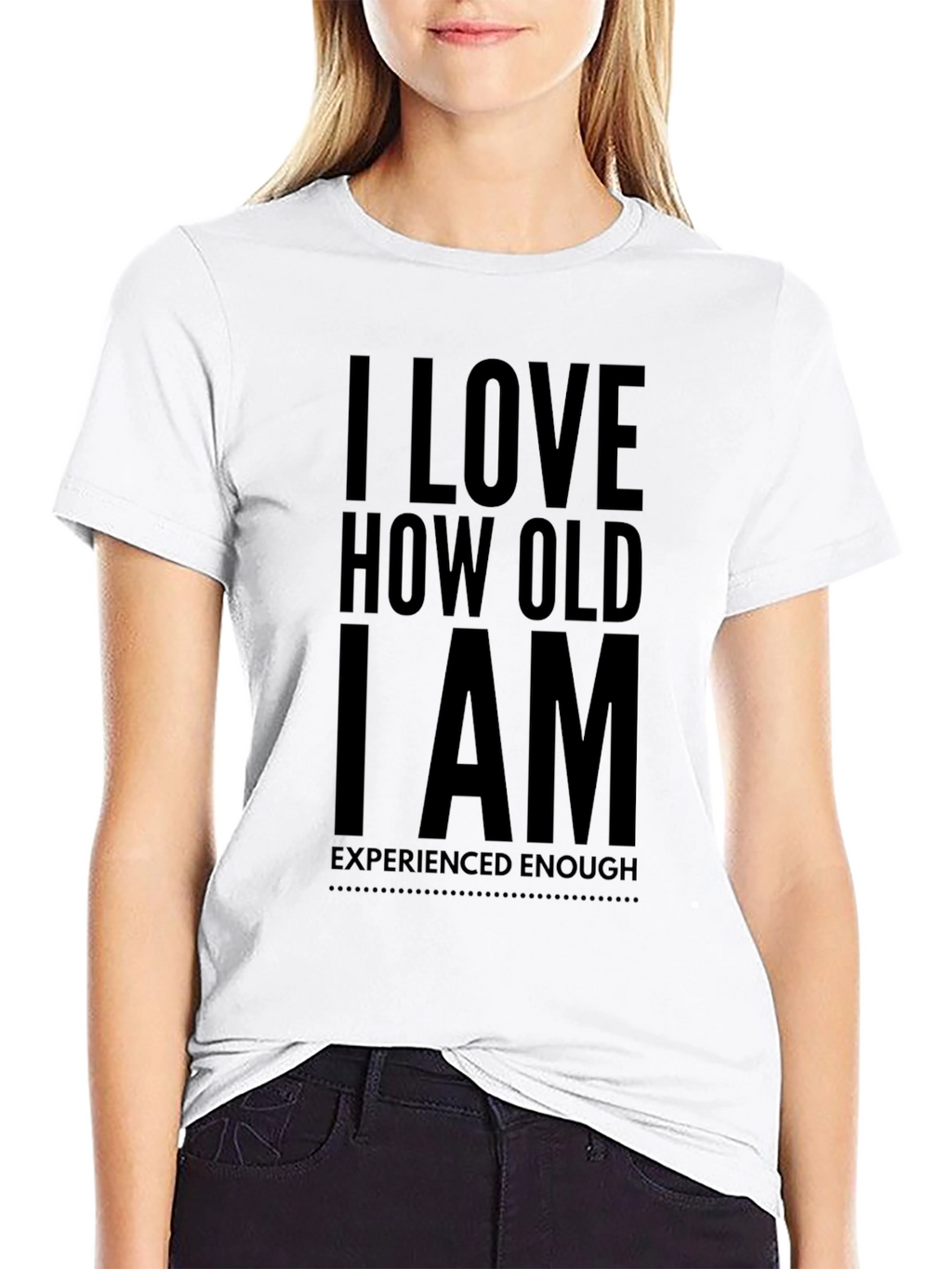 I Love How Old I Am Black T-Shirt