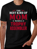 Best Kind of Mom Trophy Assembler T-Shirt