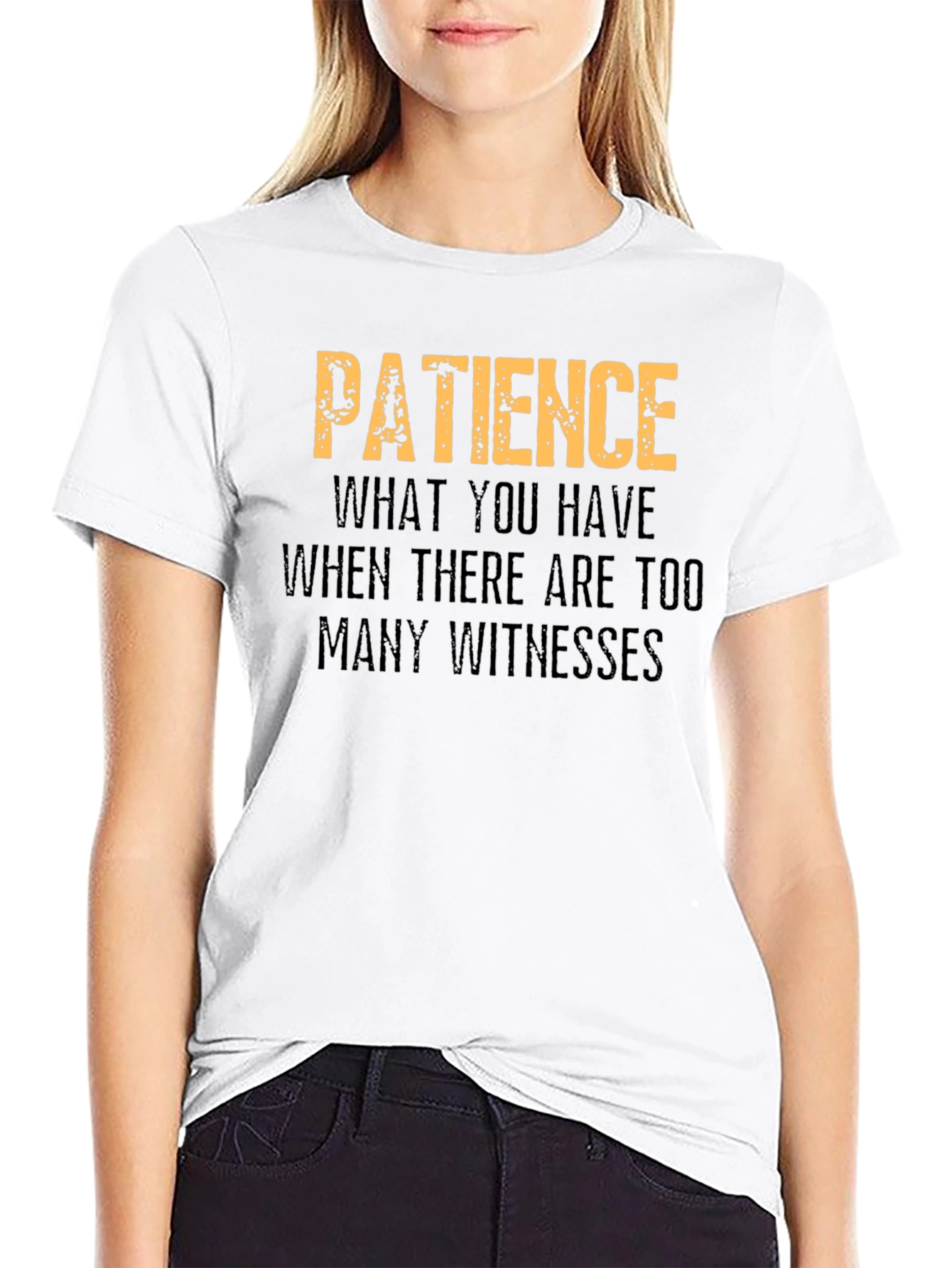 Patience Funny Graphic T-Shirt