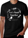 Lets Band Together T-Shirt - Music Lover Tee