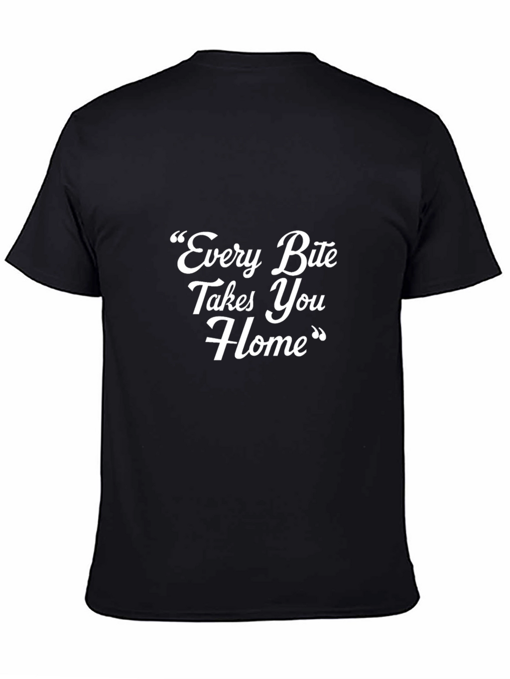 Every Bite Takes You Home T-Shirt