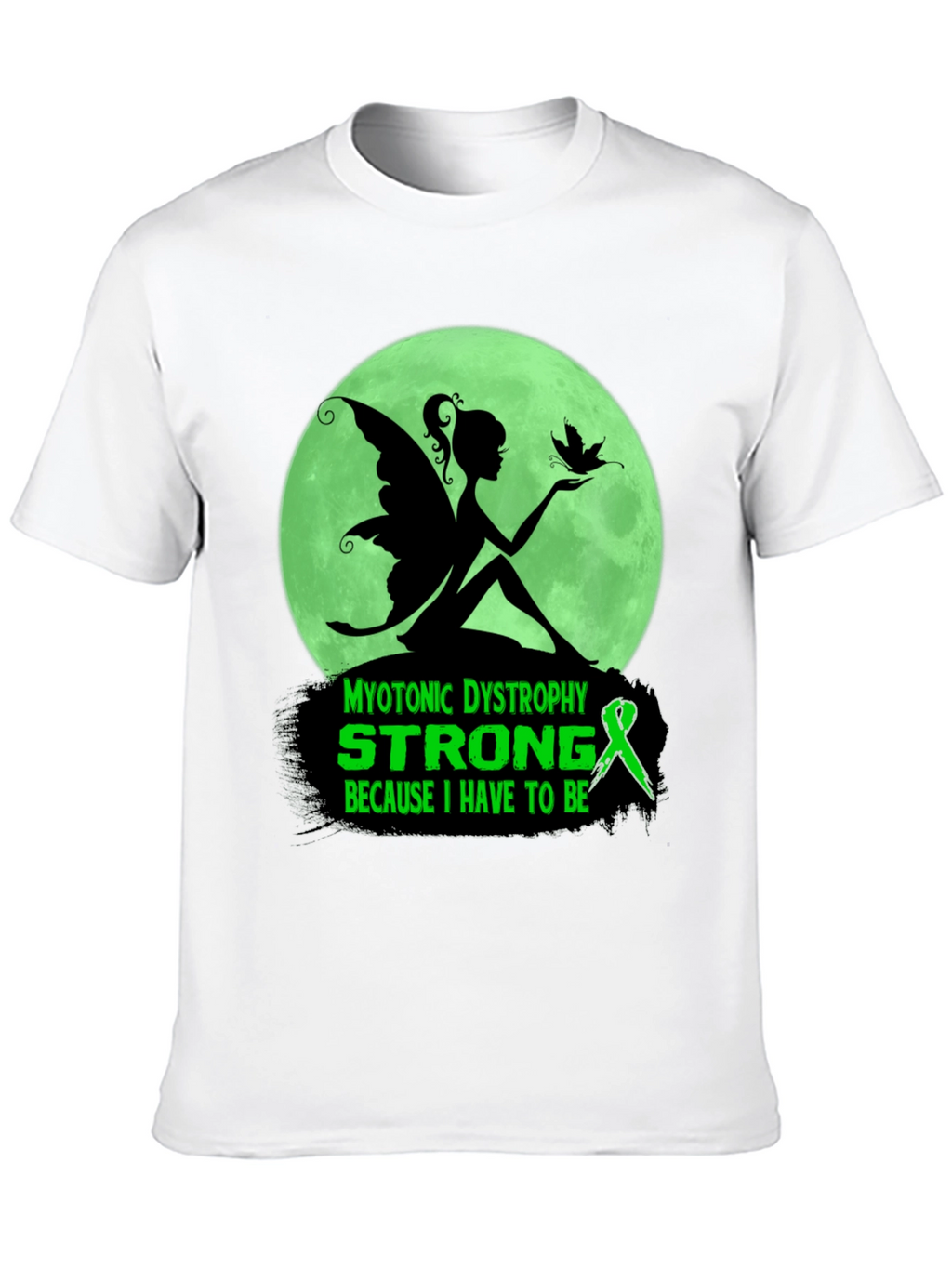 Myotonic Dystrophy Strong T-Shirt