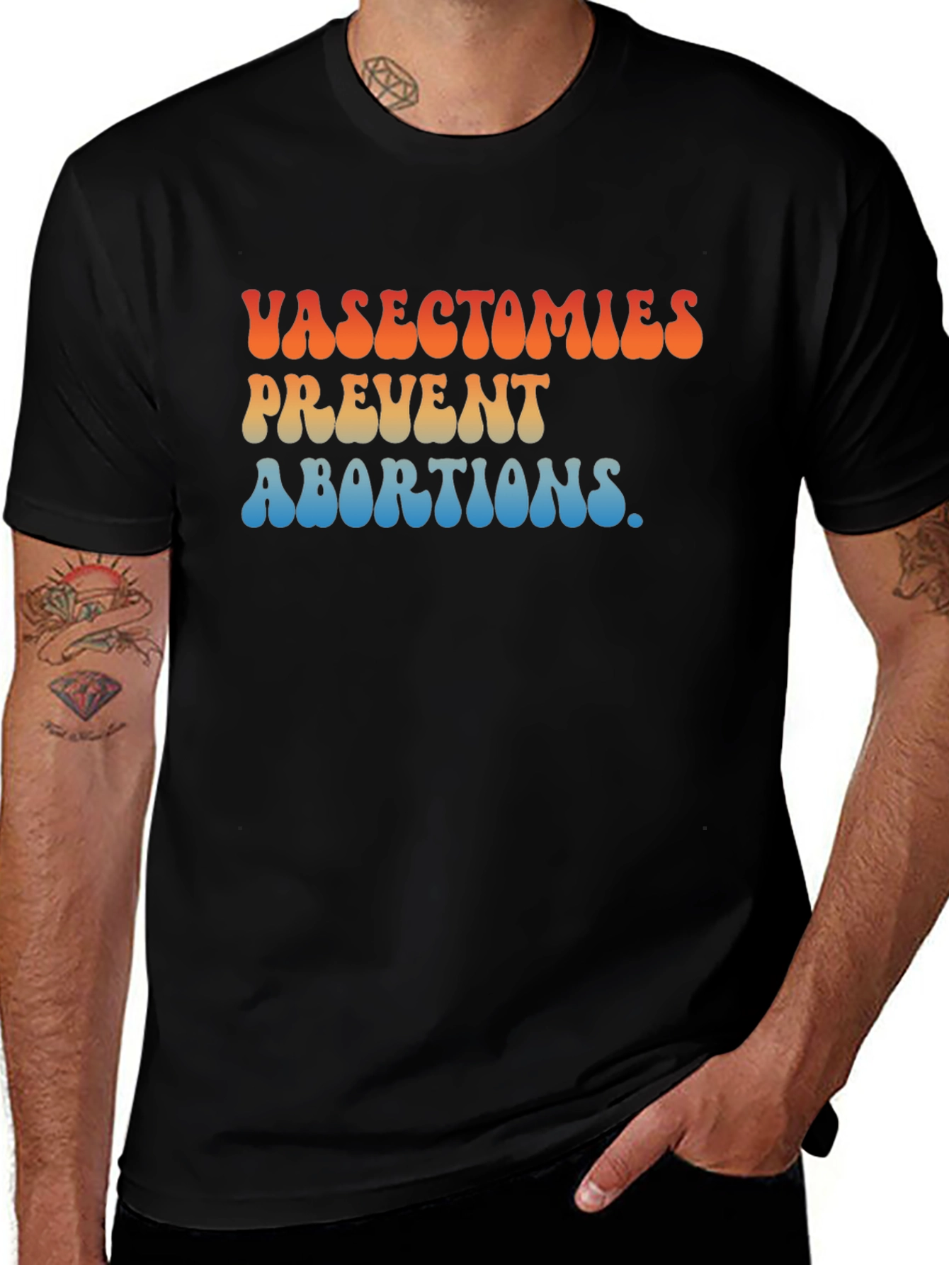 Vasectomies Prevent Abortions Graphic T-Shirt