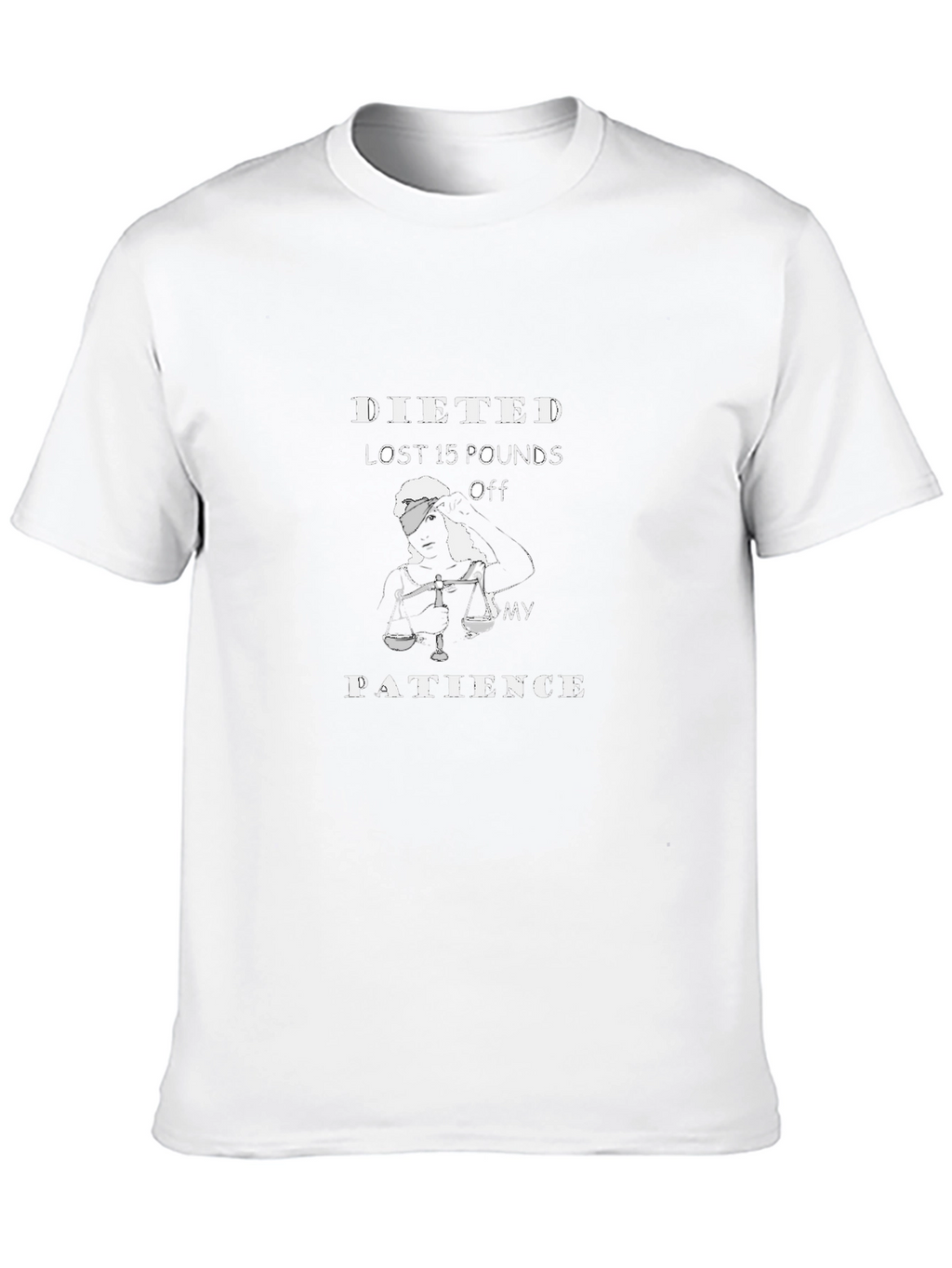 Dieted Off My Patience T-Shirt