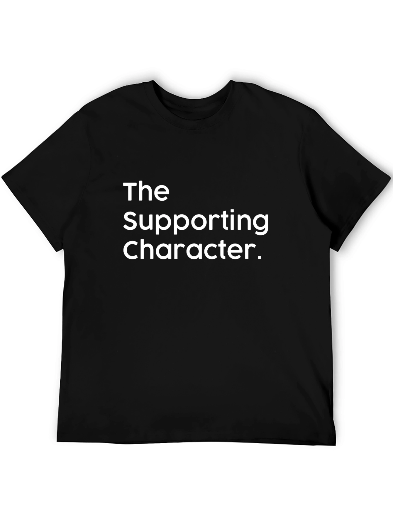 The Supporting Character Graphic Tee