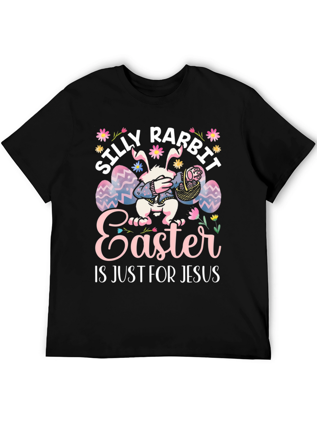 Silly Rabbit Easter Is Just For Jesus T-Shirt